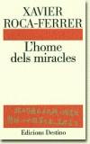 L' HOME DELS MIRACLES | 9788423327515 | ROCA FERRER