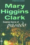 CAMINO HACIA EL PASADO | 9788401329555 | CLARK, MARY HIGGINS