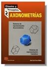 AXONOMETRIAS.DISEÑO Y PROYECTO 2 | 9788428322331 | FERRER MUÑOZ, JOSE LUIS