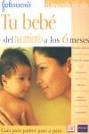 TU BEBE DEL NACIMIENTO A LOS 6 MESES | 9788420536200 | JOHNSON'S