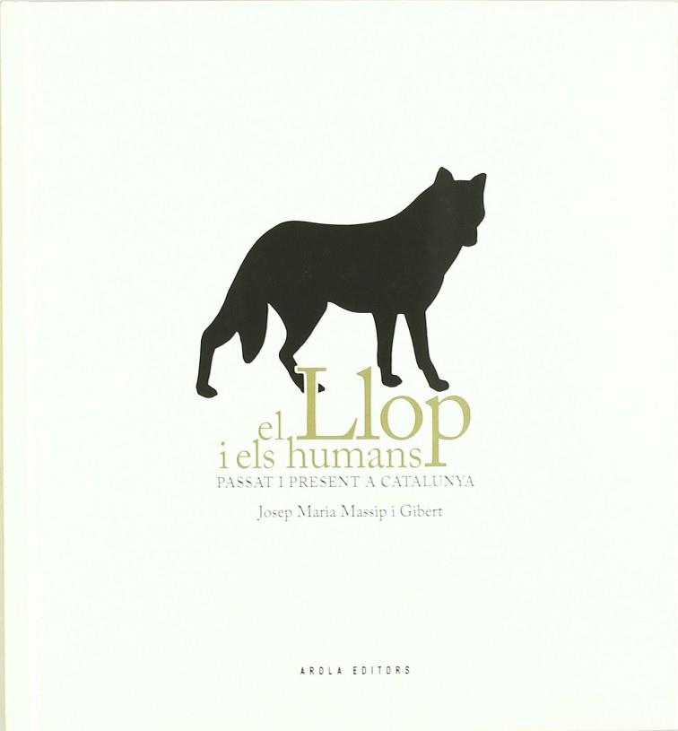 LLOP I ELS HUMANS, EL | 9788492839940 | MASSIP I GIBERT, JOSEP MARIA