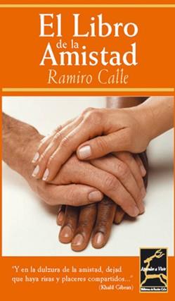 LIBRO DE LA AMISTAD, EL | 9788495537164 | CALLE, RAMIRO