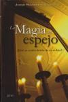 MAGIA DEL ESPEJO LA | 9788408063797 | NAVARRETE VARELA, JAVIER