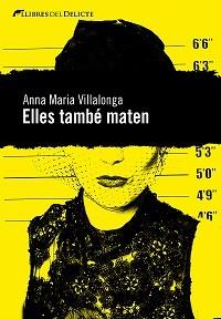 ELLES TAMBÉ MATEN | 9788494106415 | VILLALONGA, ANNA MARIA