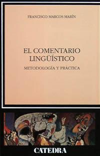 COMENTARIO LINGUISTICO, EL | 9788437601038 | MARCOS MARIN, FRANCISCO