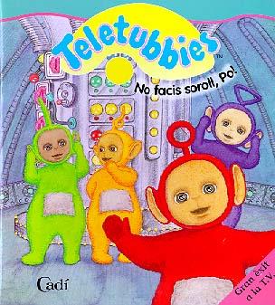 NO FACIS SOROLL PO (TELETUBBIES) | 9788447409242 | VARIS