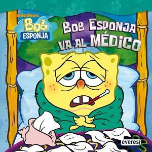 BOB ESPONJA: BOB ESPONJA VA AL MEDICO | 9788444165592 | BANKS  STEVEN