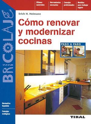 COMO RENOVAR Y MODERNIZAR COCINAS | 9788430597079 | HEIMANN, ERICH H.