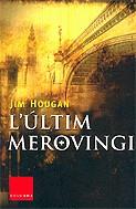 ULTIM MEROVINGI | 9788466404723 | HOUGAN, JIM