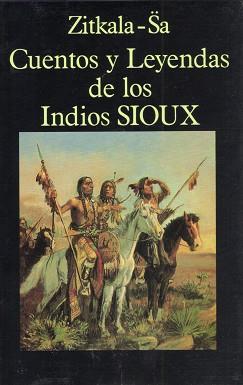 CUENTOS Y LEYENDAS DE LOS INDIOS SIOUX | 9788478131266 | ZITKALA-SA