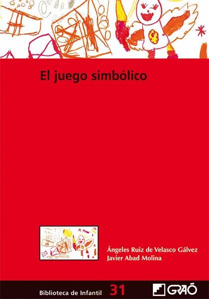 JUEGO SIMBÓLICO | 9788499800745 | ABAD MOLINA, JAVIER / RUIZ DE VELASCO GÁLVEZ, ÁNGELES