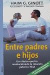 ENTRE PADRES E HIJOS | 9788497990110 | GINOTT, HAIM G. / GINNOT, ALICE /  ...