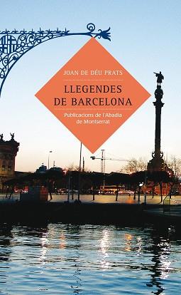 LLEGENDES DE BARCELONA | 9788484158875 | DEU PRATS, JOAN