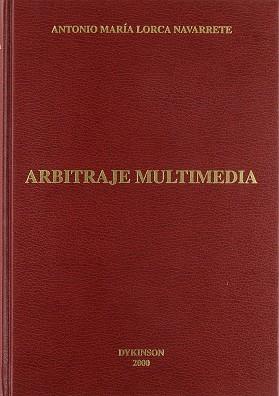 ARBITRAJE MULTIMEDIA | 9788481555769 | LORCA NAVARRETE, ANTONIO MARIA