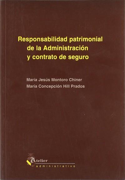 RESPONSABILIDAD PATRIMONIAL DE LA ADMINISTRACION Y CONTRATO | 9788495458582 | MONTORO CHINER, MARIA JESUS