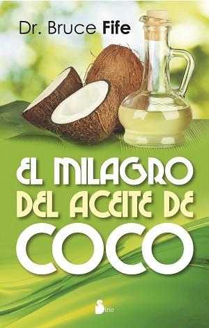 MILAGRO DEL ACEITE DE COCO, EL | 9788478089727 | FIFE, DR.BRUCE