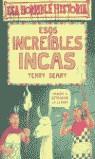 ESOS INCREIBLES INCAS (ESA HORRIBLE HISTORIA) | 9788427220454 | DEARY, TERRY