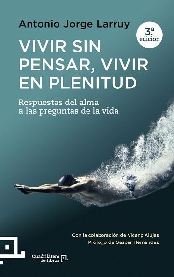 VIVIR SIN PENSAR, VIVIR EN PLENITUD | 9788416012367 | JORGE LARRUY, ANTONIO