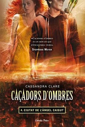 CAÇADORS D'OMBRES 4 CIUTAT DELS ÀNGELS CAIGUTS | 9788499323565 | CASSANDRA CLARE