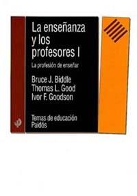 ENSEÑANZA Y LOS PROFESORES VOL.1, LA | 9788449309328 | BIDDLE, BRUCE J.