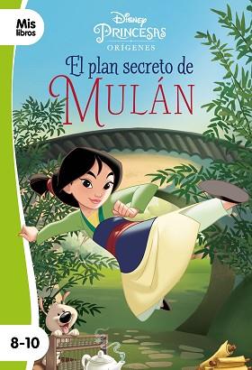 PRINCESAS. EL PLAN SECRETO DE MULÁN | 9788417062224 | DISNEY