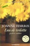 EAU DE TOILETTE Y OTROS RELATOS | 9788483464540 | HARRIS, JOANNE