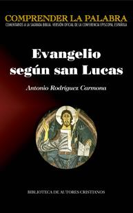 EVANGELIO SEGÚN SAN LUCAS | 9788422017219 | RODRÍGUEZ CARMONA, ANTONIO