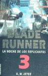 BLADE RUNNER 3 LA NOCHE DE LOS REPLICANTES | 9788427023079 | JETER, K.W.