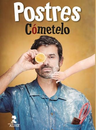 LOS POSTRES DE CÓMETELO | 9788478987856 | SÁNCHEZ GUTIÉRREZ, ENRIQUE