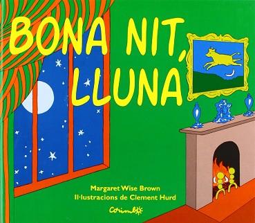 BONA NIT LLUNA (CARTONE) | 9788484701187 | BROWN, MARGARET WISE; HURD, CLEMENT