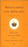 NEGOCIANDO CON PRINCIPES | 9788497340175 | CALLIERES, FRANÇOIS DE