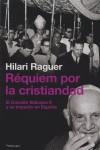 REQUIEM POR LA CRISTIANDAD ( CONCILIO VATICANO II ... ) | 9788483077542 | RAGUER, HILARI