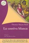 CAUTIVA BLANCA, LA | 9788489979321 | REID, THOMAS MAYNE