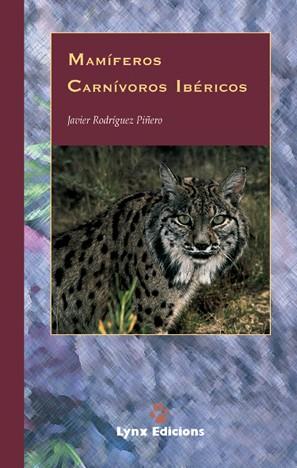 MAMIFEROS CARNIVOROS IBERICOS | 9788487334405 | RODRIGUEZ PIÑERO, JAVIER