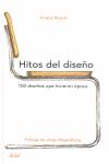 HITOS DEL DISEÑO 100 DISEÑOS QUE HICIERON EPOCA | 9788434488366 | RICARD, ANDRE