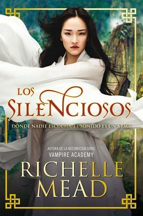 LOS SILENCIOSOS | 9788494461675 | RICHELLE MEAD