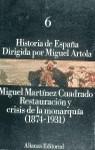 HISTORIA DE ESPAÑA. T.6. RESTAURACION Y CRISIS MON | 9788420695716 | MARTINEZ CUADRADO, MIGUEL