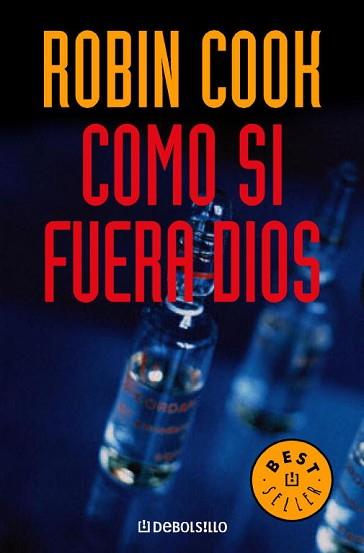 COMO SI FUERA DIOS (BUTXACA) | 9788497590433 | COOK, ROBIN