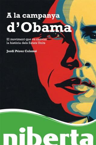 A LA CAMPANYA D'OBAMA | 9788493672287 | PEREZ COLOME, JORDI