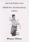 MEDICINA TRADICIONAL CHINA | 9788478131600 | PADILLA CORRAL, JOSE LUIS