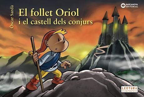 FOLLET ORIOL I EL CASTELL DELS CONJURS | 9788448946531 | SARDÀ, ÒSCAR