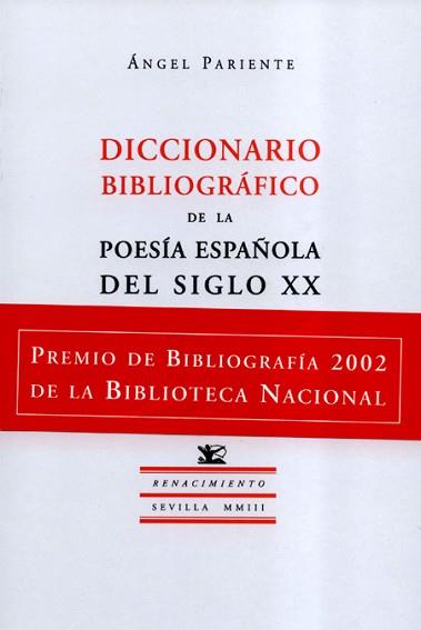 DICCIONARIO BIBLIOGRAFICO DE LA POESIA ESPAÑOLA DEL SIGLO XX | 9788484721093 | PARIENTE, ANGEL