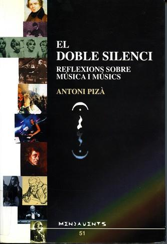 DOBLE SILENCI, EL  -REFLEXIONS SOBRE MUSICA I MUSICS- | 9788495694850 | PIZA, ANTONI