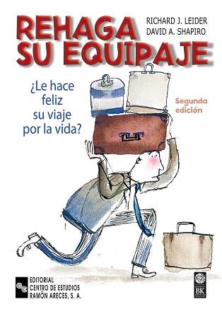 REHAGA SU EQUIPAJE LE HACE FELIZ SU VIAJE DE VIDA | 9788480045537 | LEIDER, RICHARD J.; SHAPIRO, DAVID