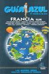 FRANCIA SUR GUIA AZUL EL MUNDO A TU AIRE 2010/2011 | 9788480237321 | INGELMO, ANGEL