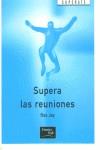 SUPERA LAS REUNIONES (SUPERATE) | 9788420535876 | JAY, ROS