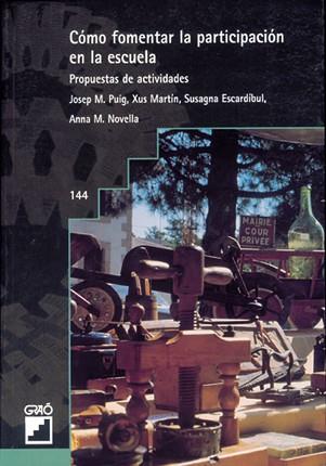 COMO FOMENTAR LA PARTICIPACION EN LA ESCUELA | 9788478272228 | PUIG, JOSEP M.