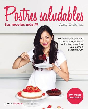 POSTRES SALUDABLES: LAS RECETAS MÁS FIT | 9788448022105 | ORDÓÑEZ, AUXY