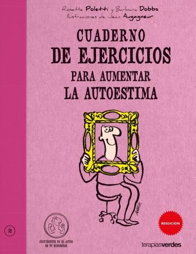 CUADERNO DE EJERCICIOS PARA AUMENTAR LA AUTOESTIMA | 9788492716272 | POLETTI, ROSETTE / DOBBS, BARBARA / AUGANGEUR