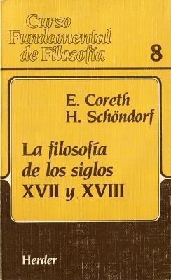 FILOSOFIA DE LOS SIGLOS XVII Y XVIII LA | 9788425415289 | CORETH, EMERICH / SCHOENDORF, HARALD